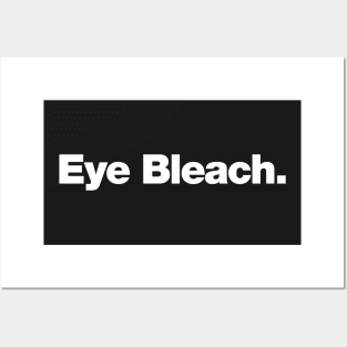 Eye Bleach Posters and Art